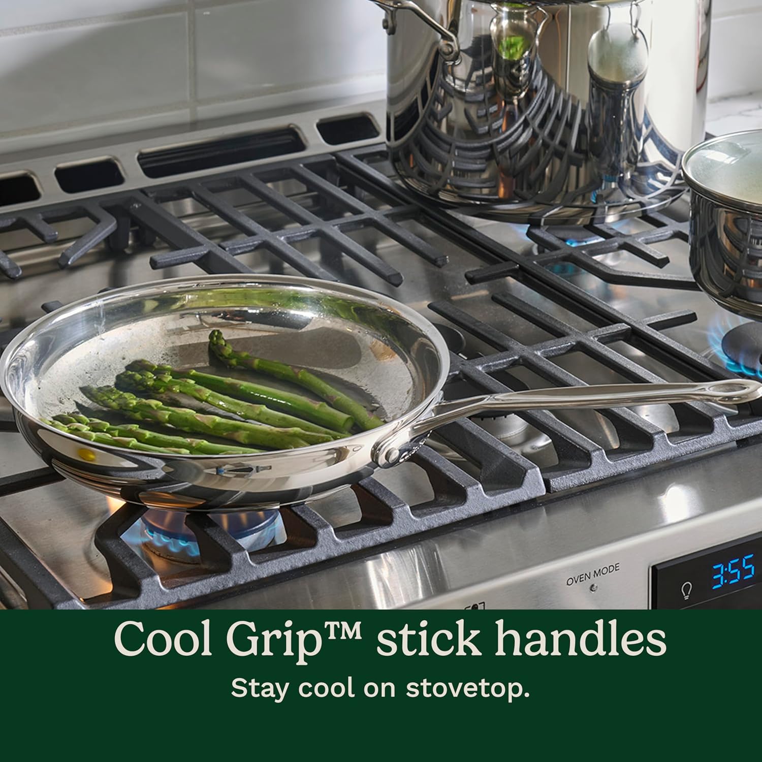 Cool Grip stick handles stay cool on the stovetop